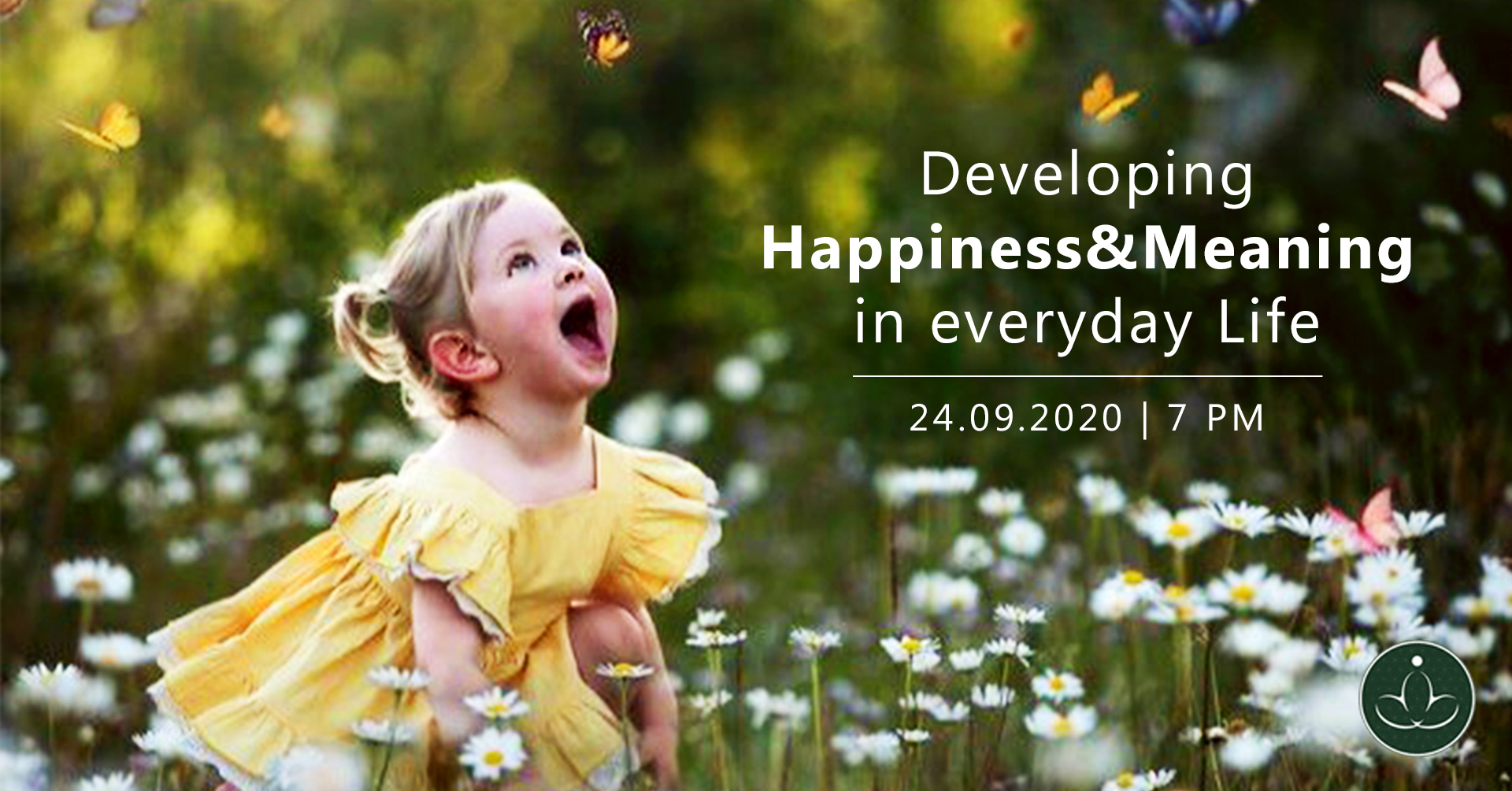 Developing Happiness & Meaning in everyday Life