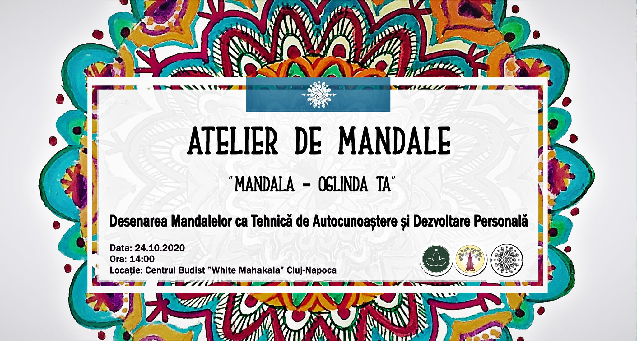 ATELIER DE MANDALE   “Mandala – Oglinda ta”   Desenarea Mandalelor ca Tehnică de Autocunoaștere și Dezvoltare Personală