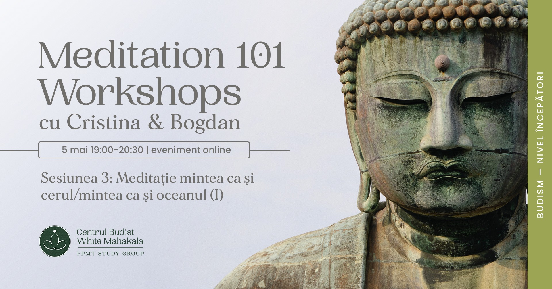 MEDITATION 101- Workshops. Sesiunea 3: Meditatie Mintea ca si cerul/Mintea ca si oceanul (I)