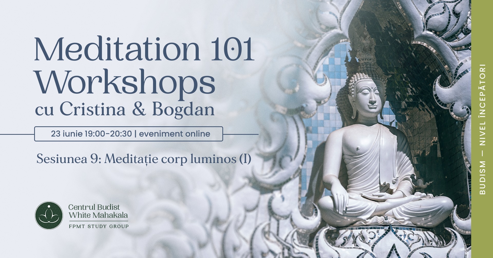 MEDITATION 101- Workshops. Sesiunea 9: Meditatie corp luminos (I)