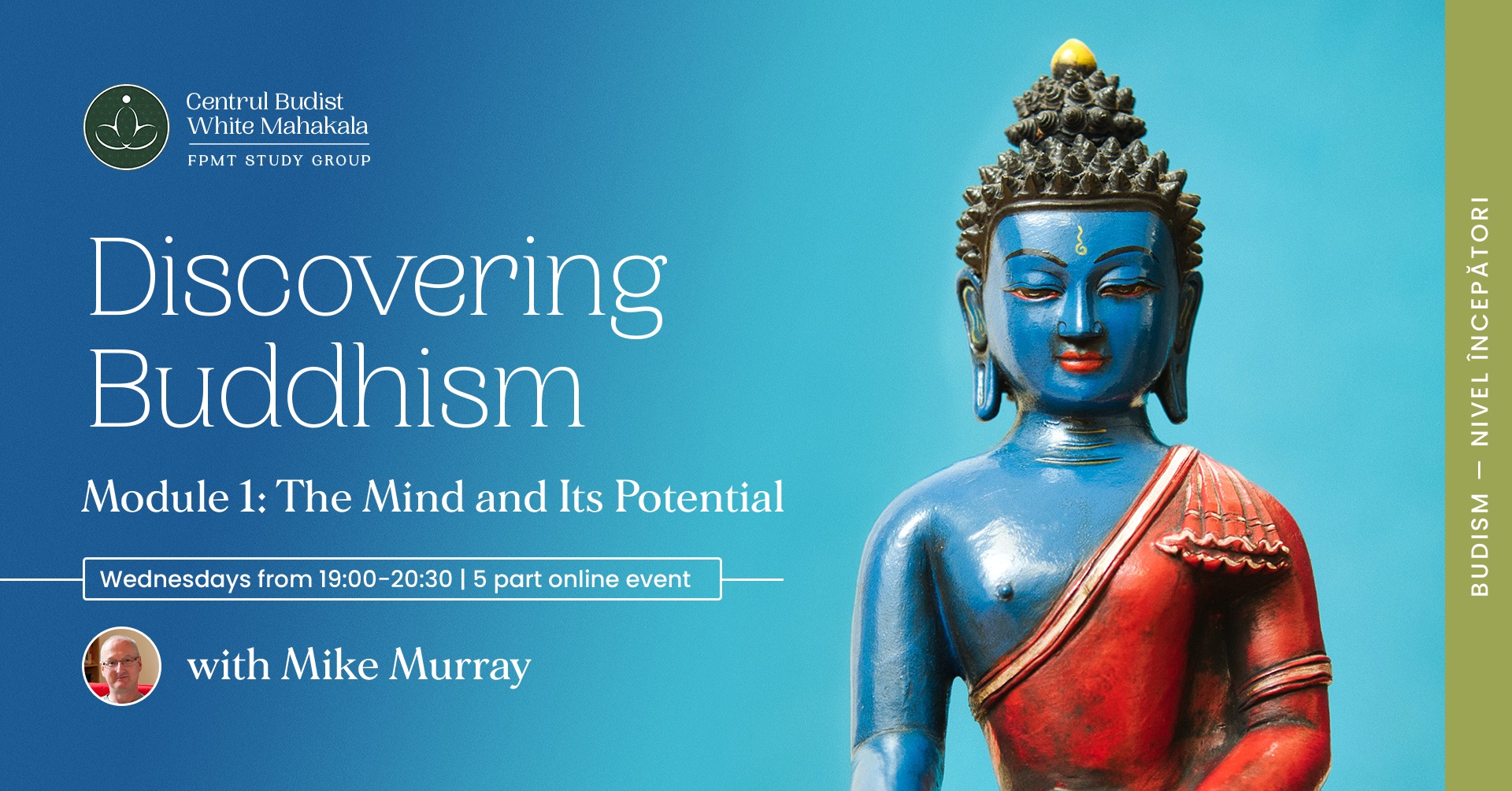 DISCOVERING BUDDHISM/Module 1: Mind and Its Potential