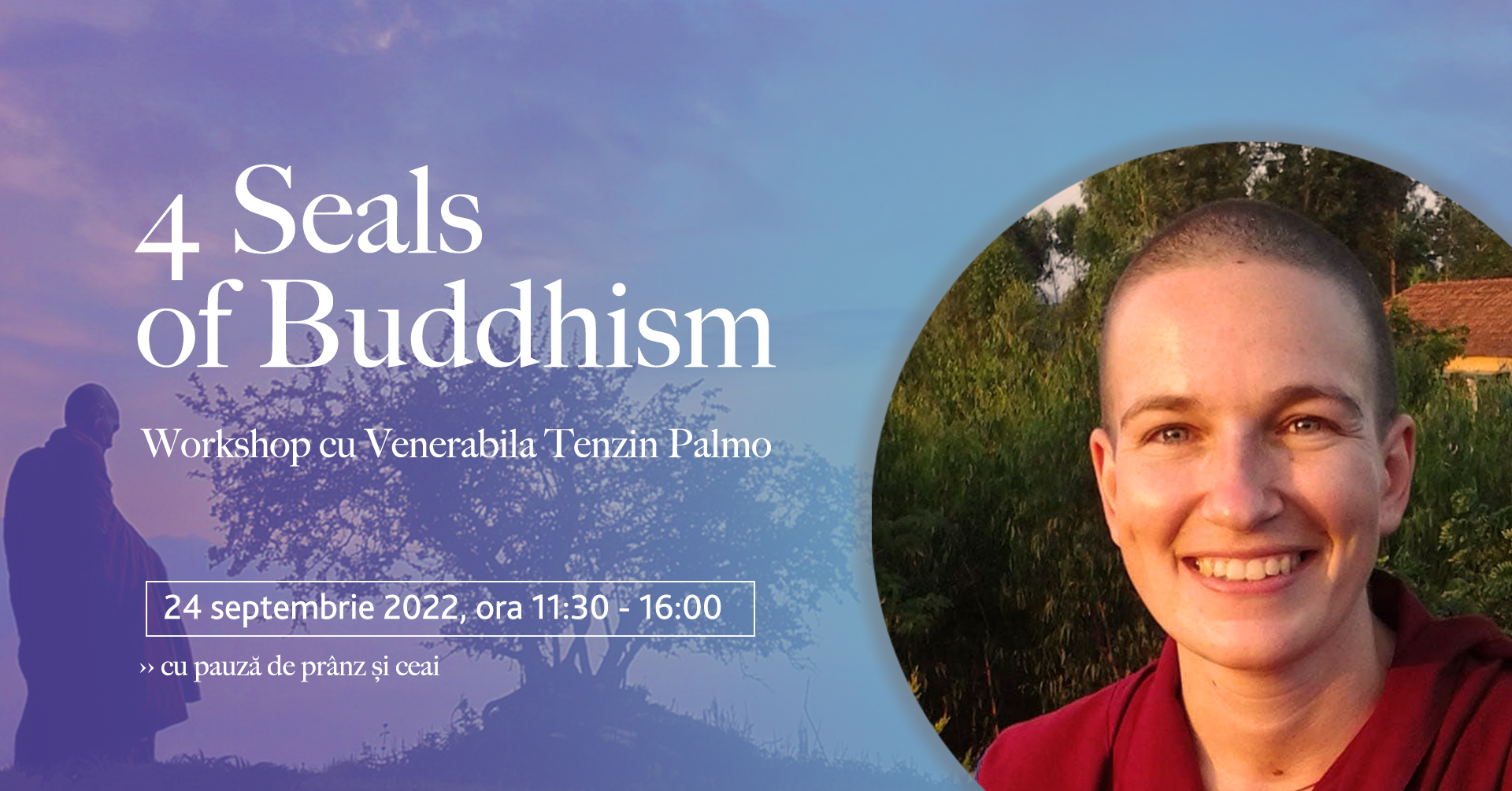 4 Seals of Buddhism with ven Tenzin Palmo