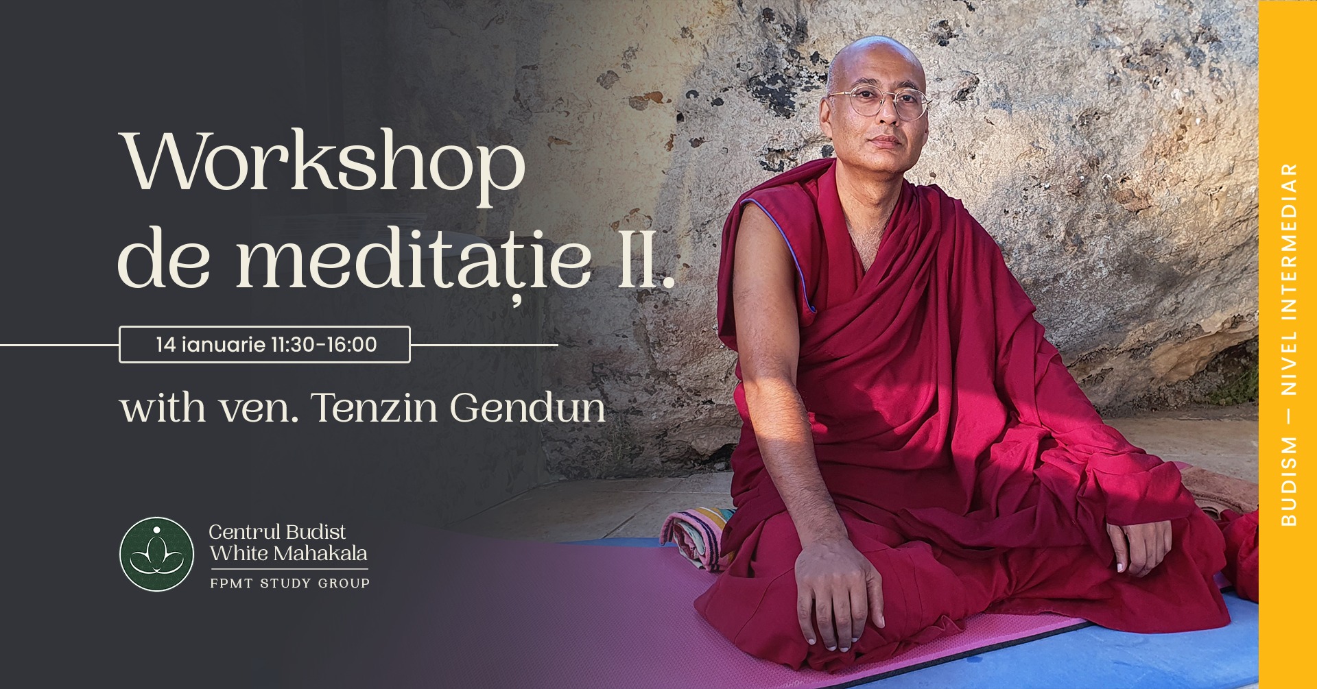 Workshop de meditatie II cu ven. Tenzin Gendun