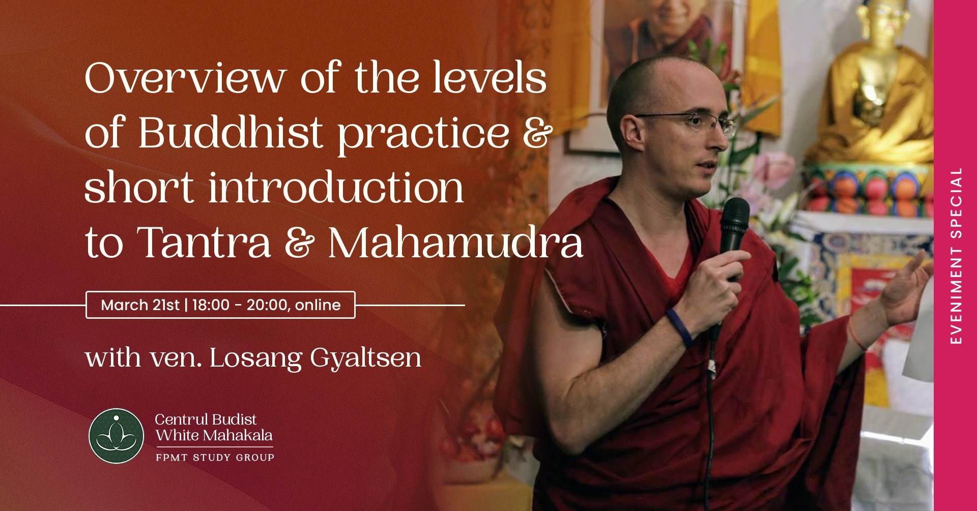 Overview of the levels of Buddhist practice and short introduction to Tantra & Mahamudra
