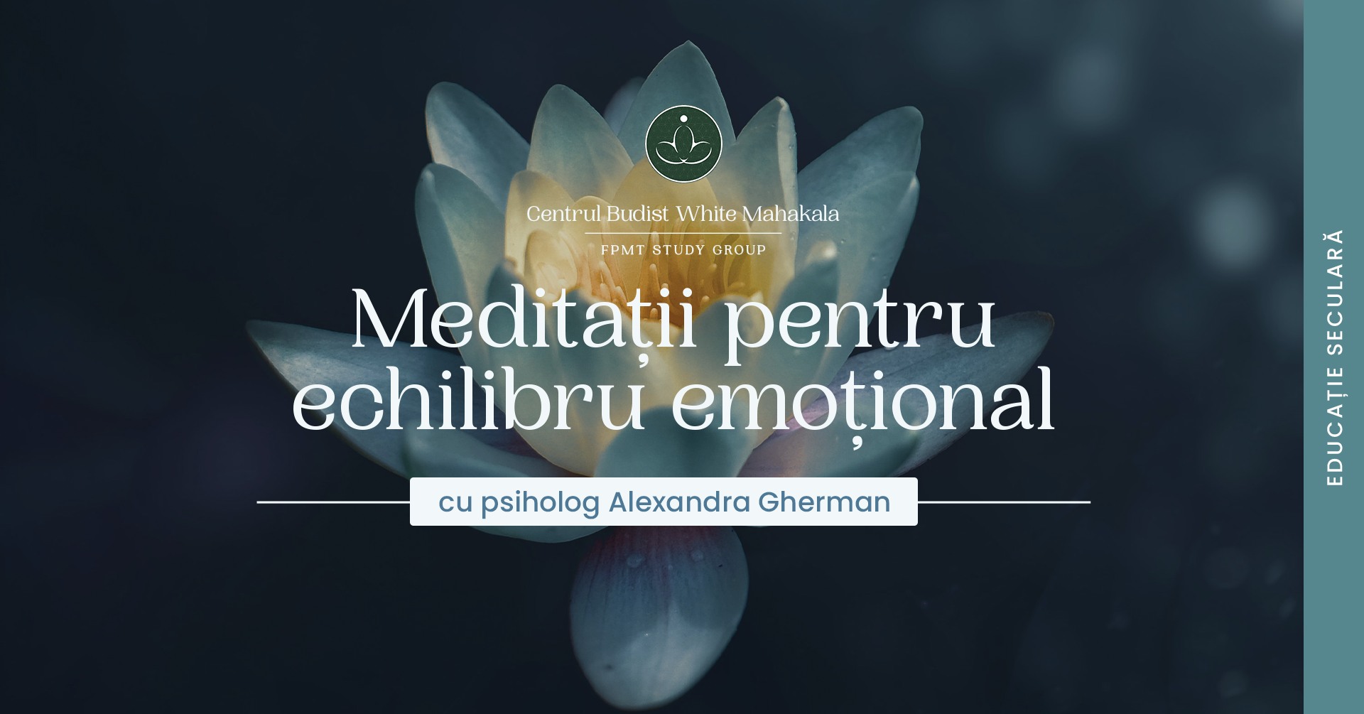 Meditații pentru echilibru emoțional cu psiholog clinician și psihoterapeut Alexandra Gherman