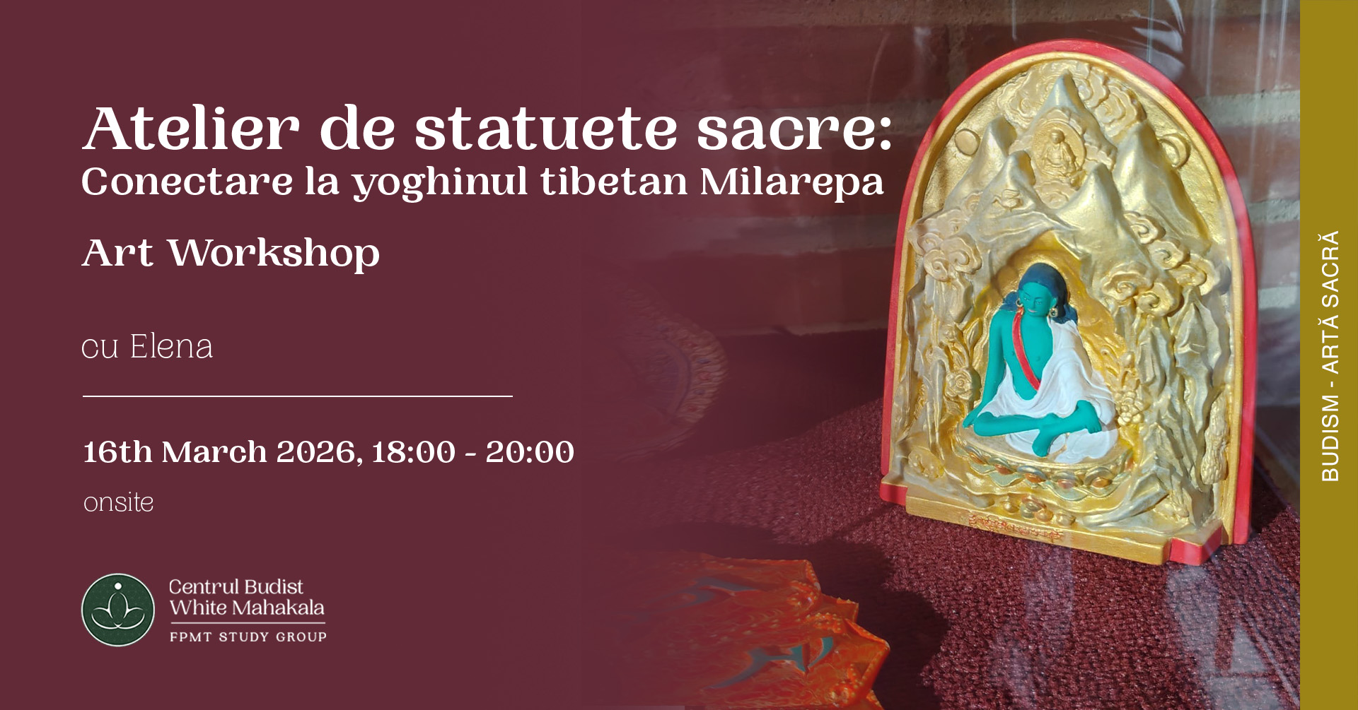 Atelier de statuete sacre si stupe mici: Conectare la yoghinul tibetan Milarepa